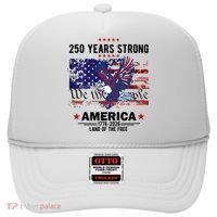 250 Years Strong 4th Of July American 250th Anniversary Hat thumb 0