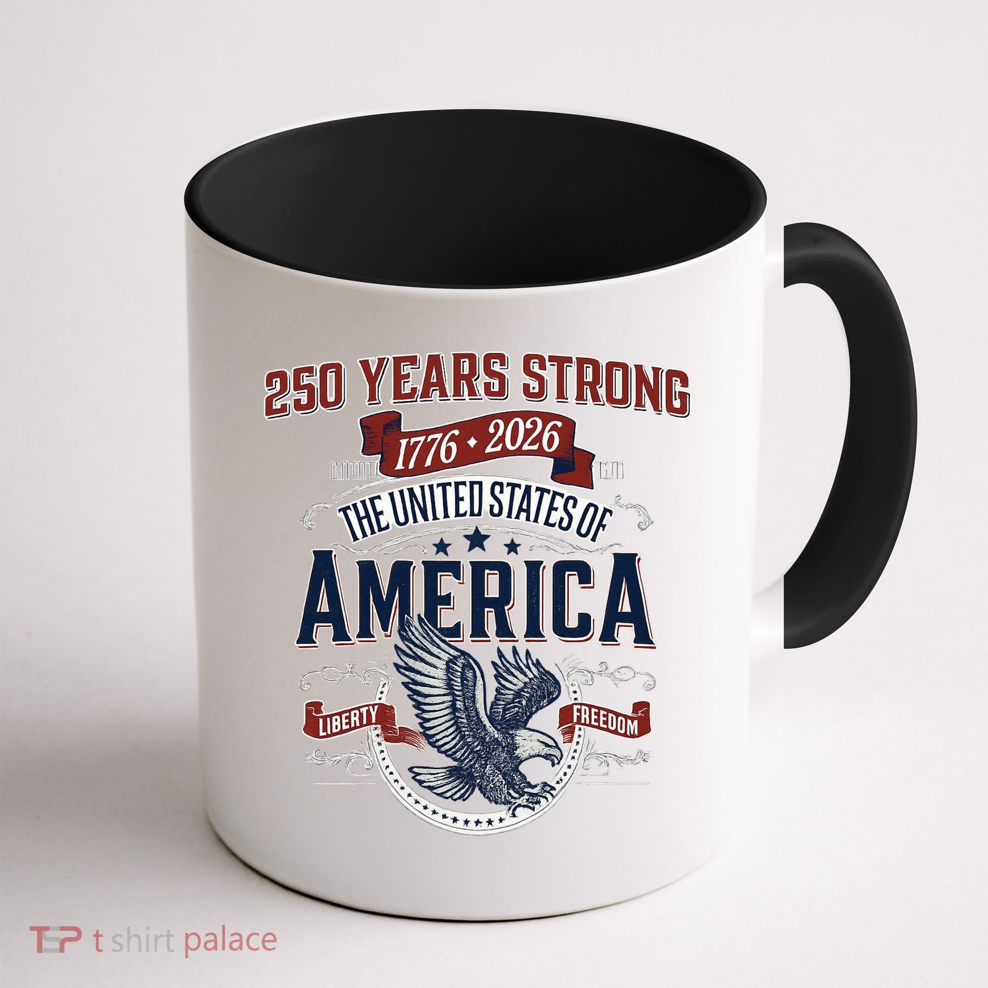 250 Years Strong USA, Happy 250th Birthday USA , America 250th Anniversary Coffee Mug