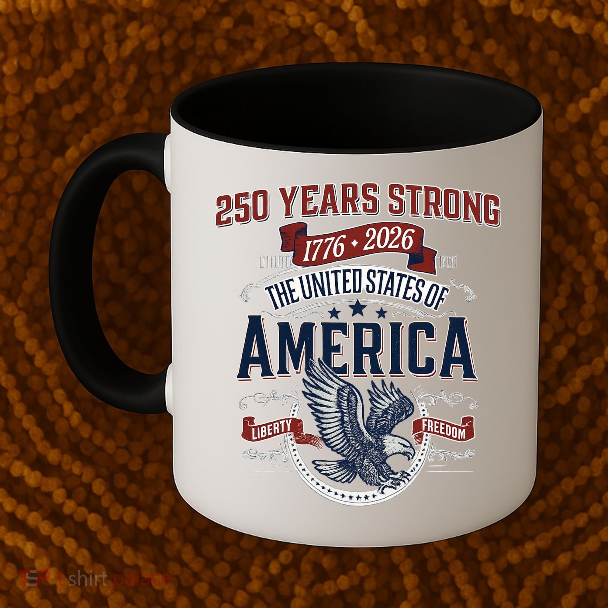 250 Years Strong USA, Happy 250th Birthday USA , America 250th Anniversary Coffee Mug