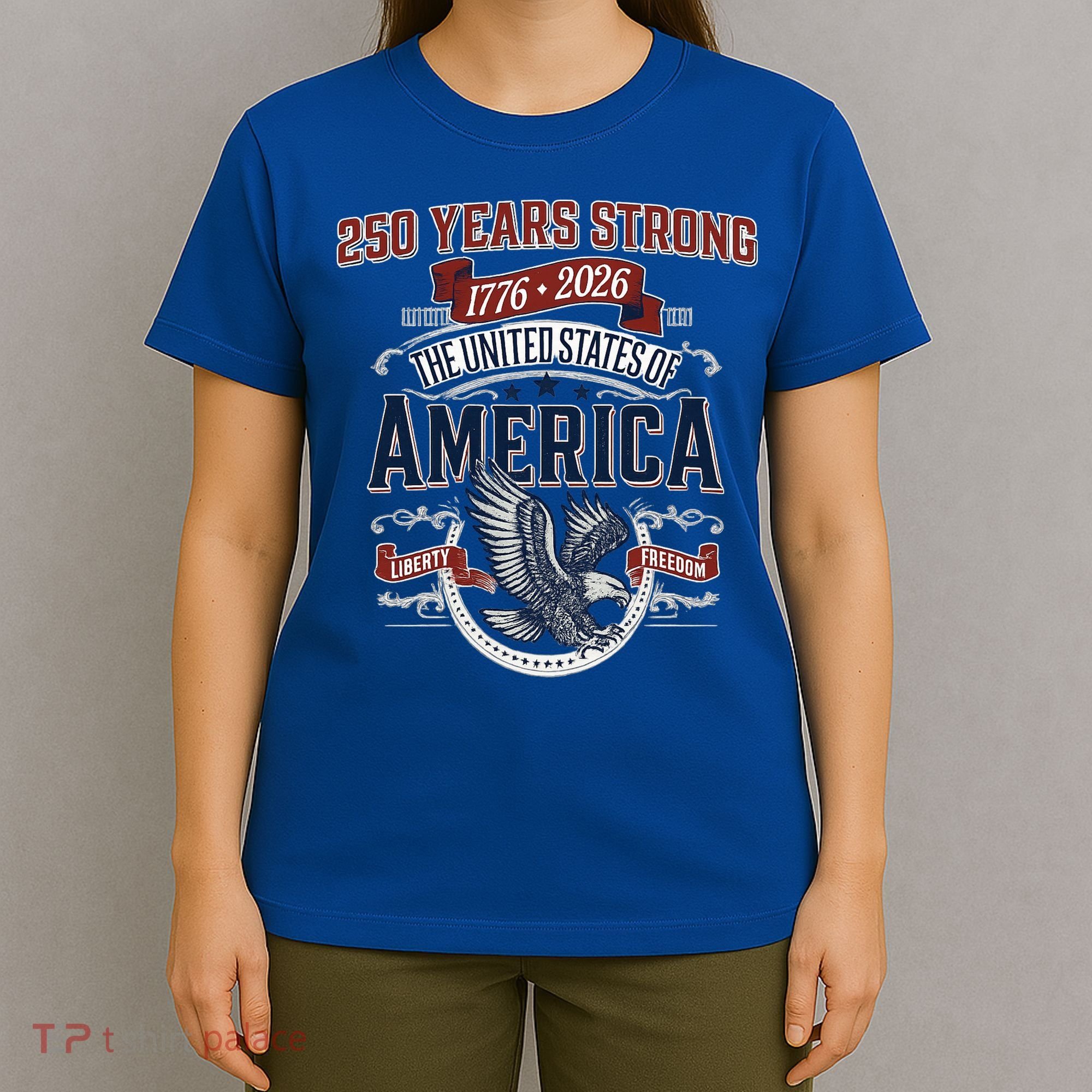 250 Years Strong USA, Happy 250th Birthday USA , America 250th Anniversary T-Shirt