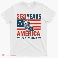 250 Years Strong USA, Happy 250th Birthday USA, America 250th Anniversary T-Shirt thumb 0