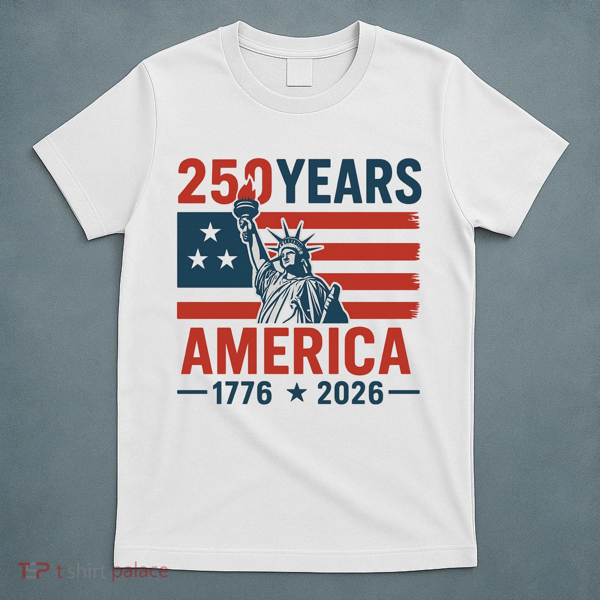 250 Years Strong USA, Happy 250th Birthday USA, America 250th Anniversary T-Shirt
