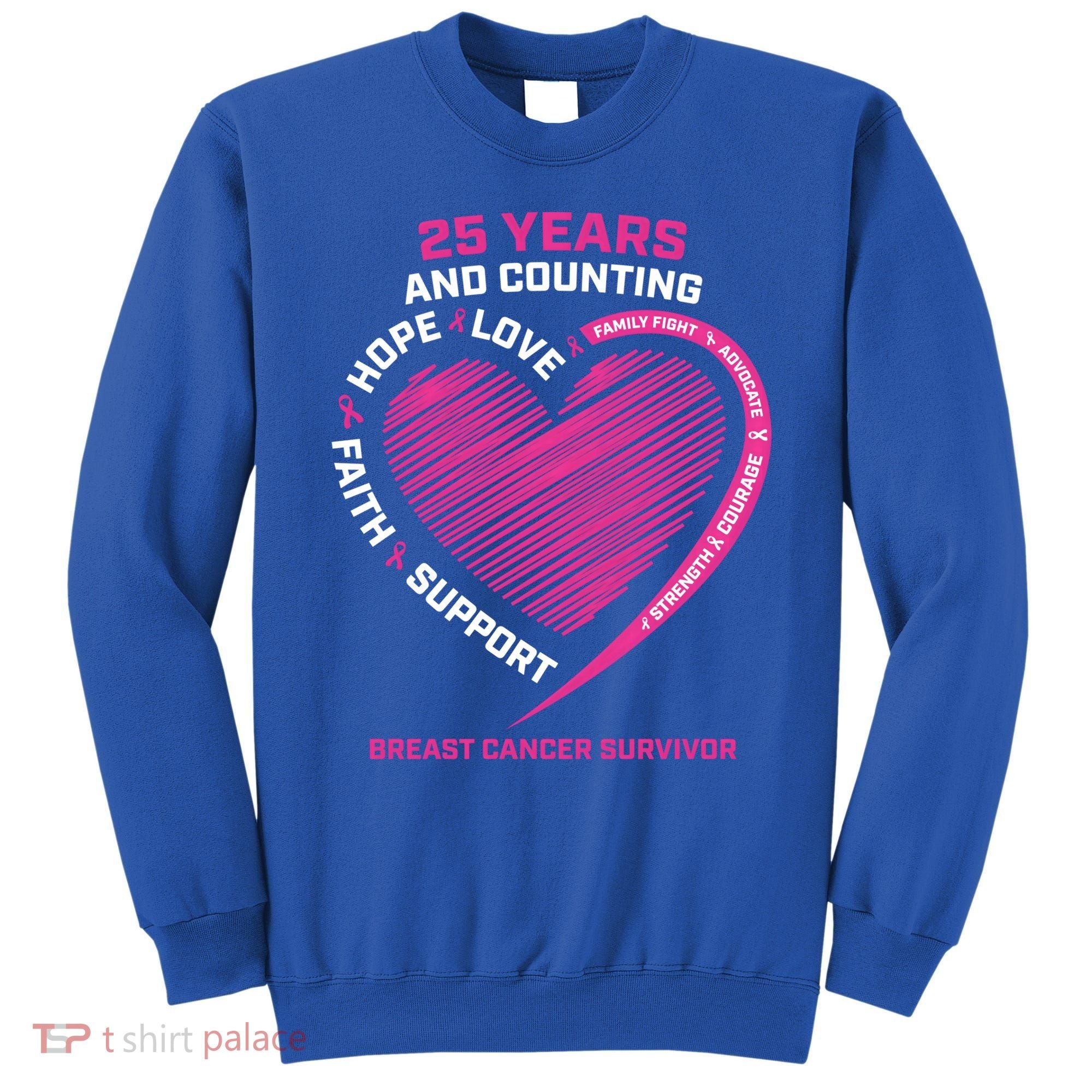 25 Year Survivor Funny Gift Mom Pink Breast Cancer Survivor Gift Sweatshirt