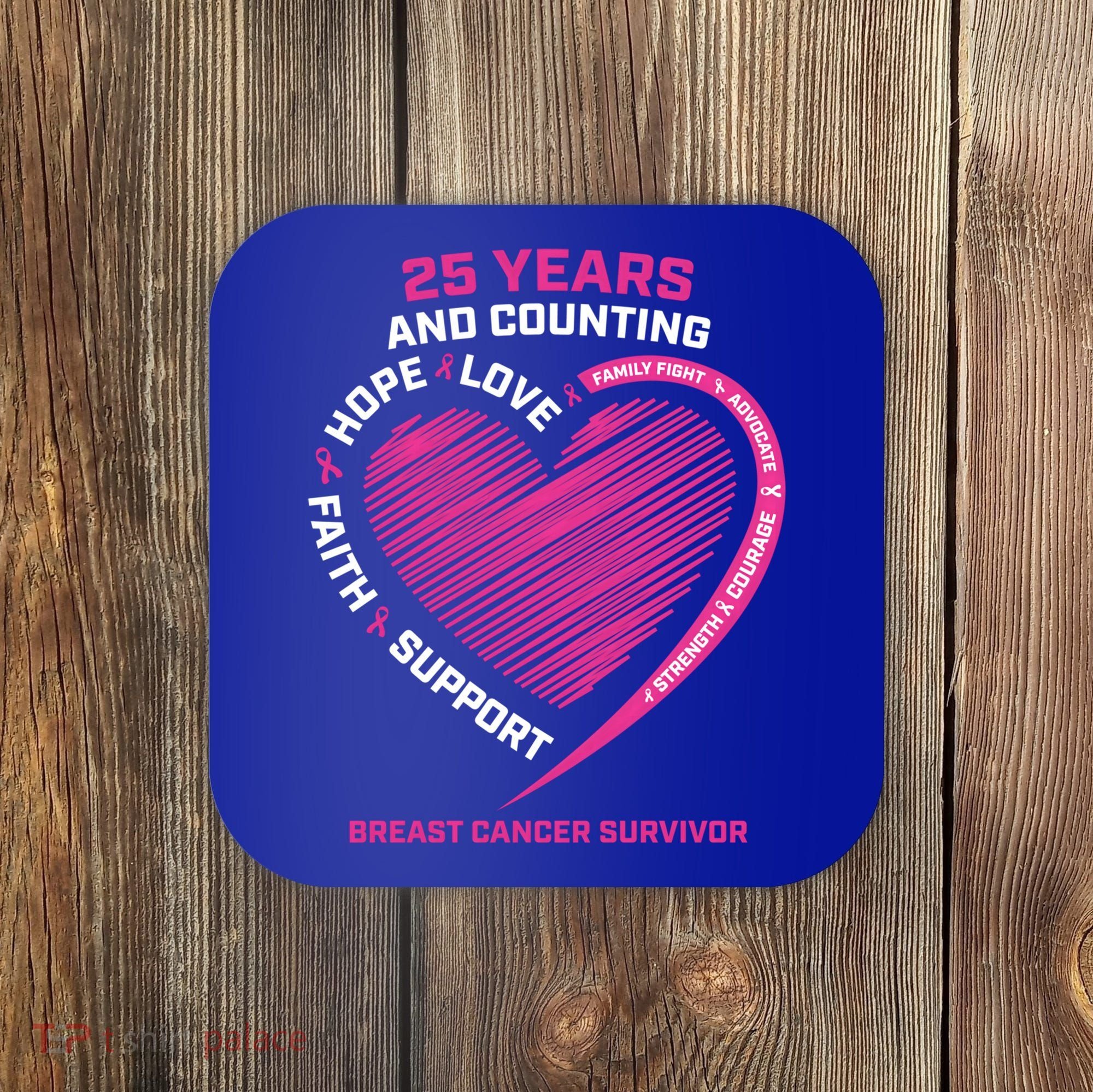 25 Year Survivor Funny Gift Mom Pink Breast Cancer Survivor Gift Coaster