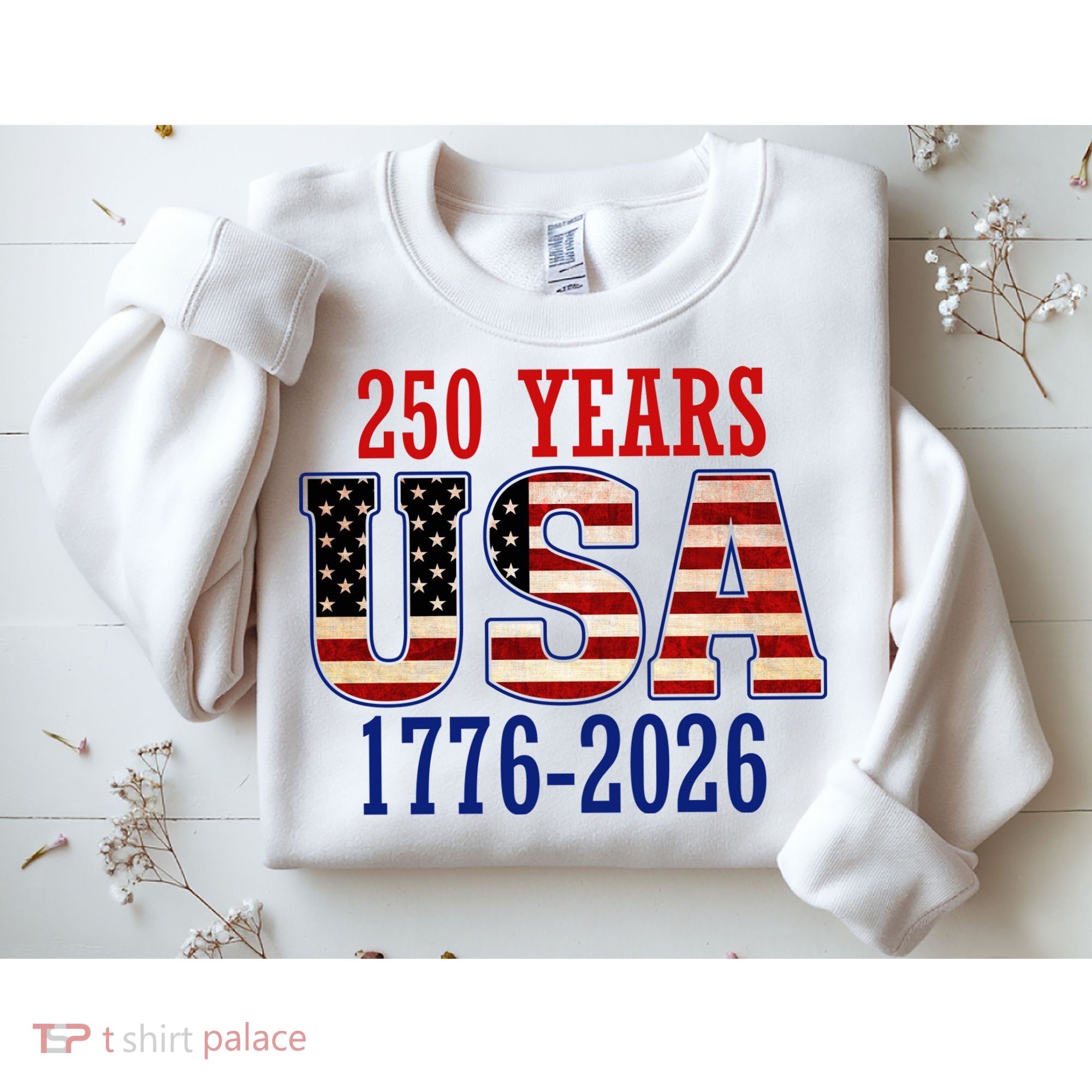 250 Years USA 1776-2026 250th Anniversary Sweatshirt