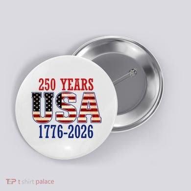 250 Years USA 1776-2026 250th Anniversary Button
