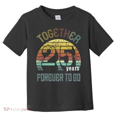 25th Years Wedding Anniversary Gifts For Couples Matching Toddler T-Shirt