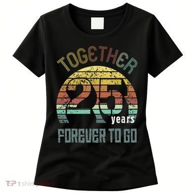 25th Years Wedding Anniversary Gifts For Couples Matching Women's T-Shirt