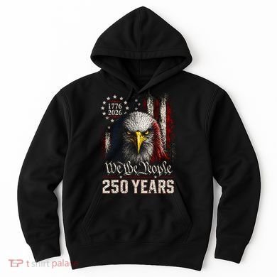 250 Years We The People Bald Eagle American Flag Hoodie