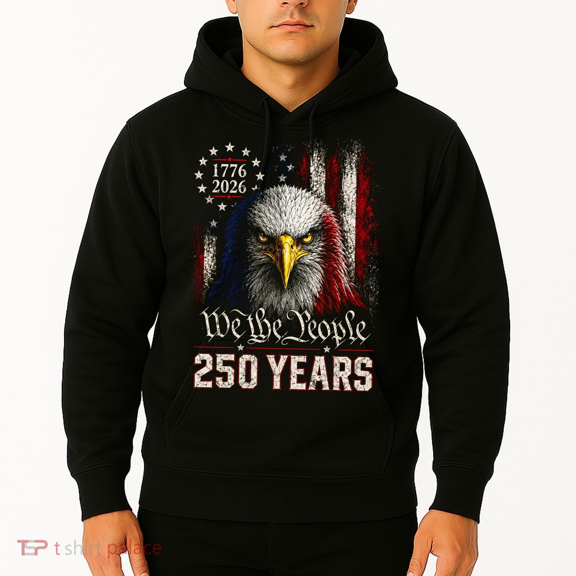 250 Years We The People Bald Eagle American Flag Hoodie