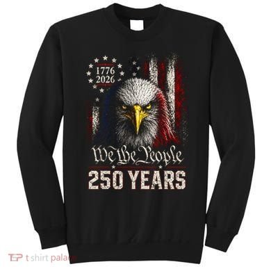 250 Years We The People Bald Eagle American Flag Sweatshirt
