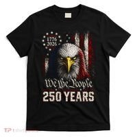 250 Years We The People Bald Eagle American Flag T-Shirt thumb 0