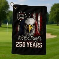 250 Years We The People Bald Eagle American Flag Golf Towel thumb 1