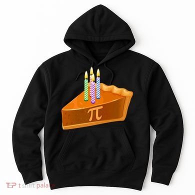 3.14 Happy Pi Day March 14 Birthday Slice Of Pie Hoodie