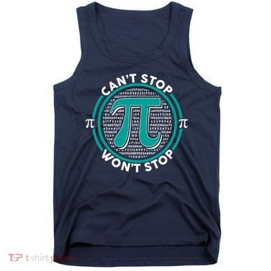 3.14 Pi Day Can't Stop Pi Won't Stop Tank Top