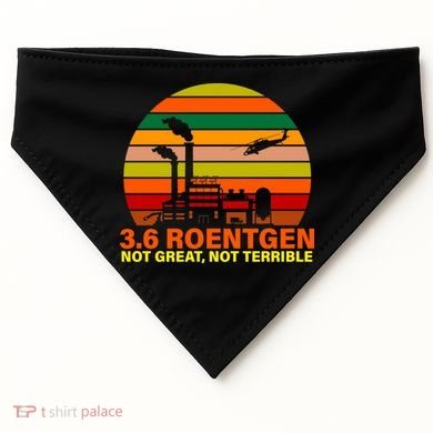 3.6 Roentgen Not Great, Not Terrible USA-Made Doggie Bandana