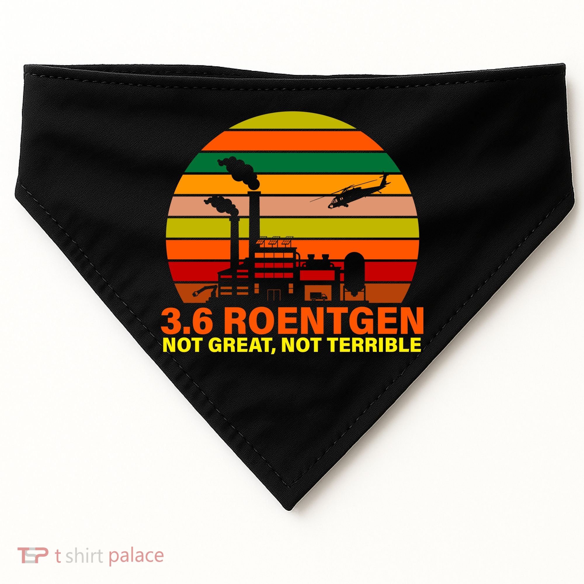 3.6 Roentgen Not Great, Not Terrible USA-Made Doggie Bandana