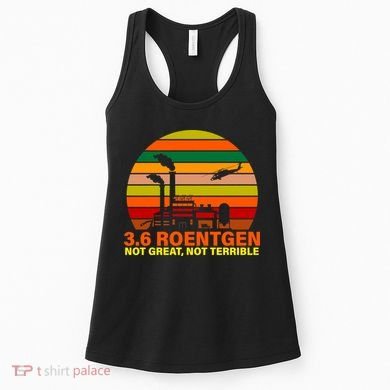 3.6 Roentgen Not Great, Not Terrible Women's Tank Top