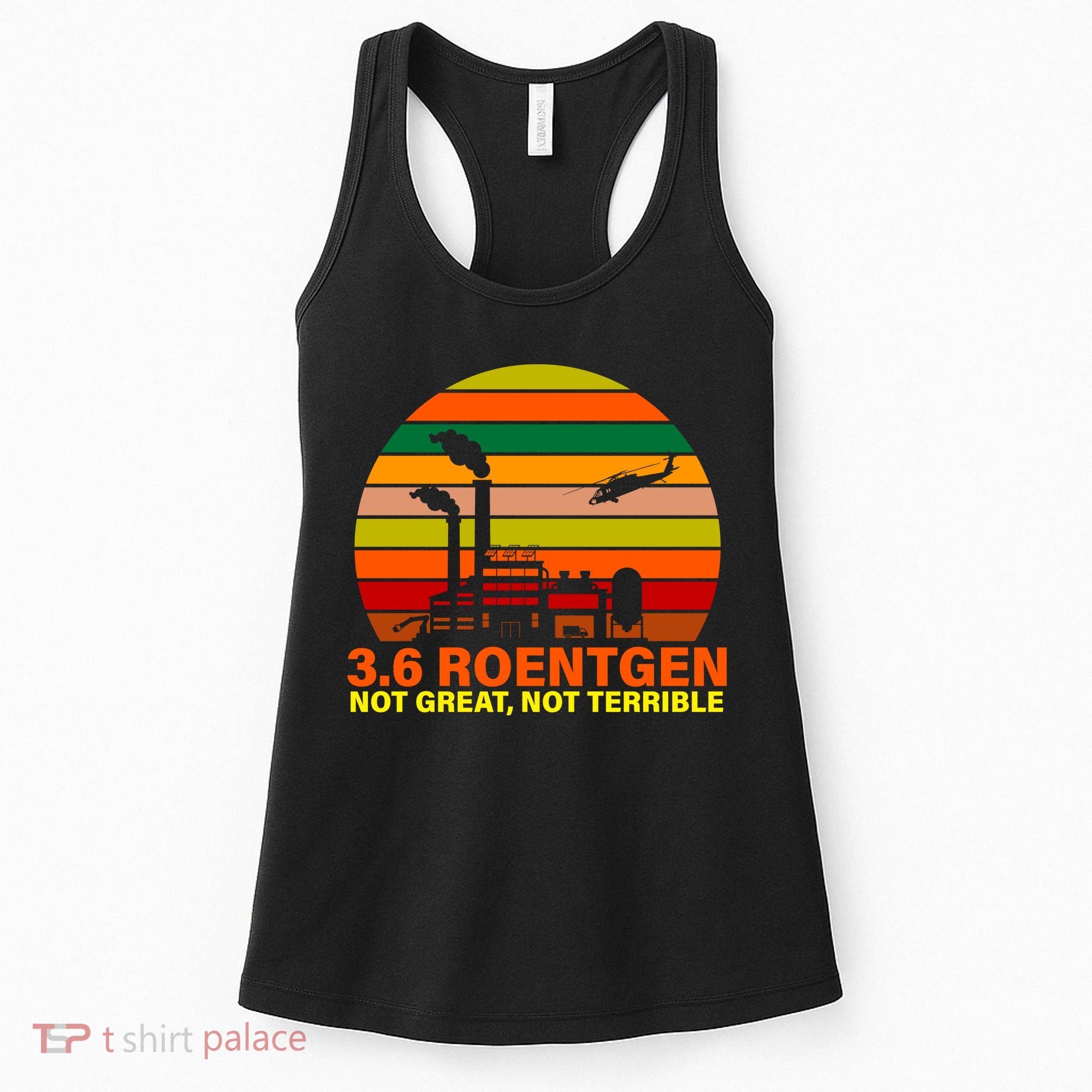 3.6 Roentgen Not Great, Not Terrible Women's Tank Top