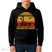 3.6 Roentgen Not Great, Not Terrible Kids Hoodie thumb 4