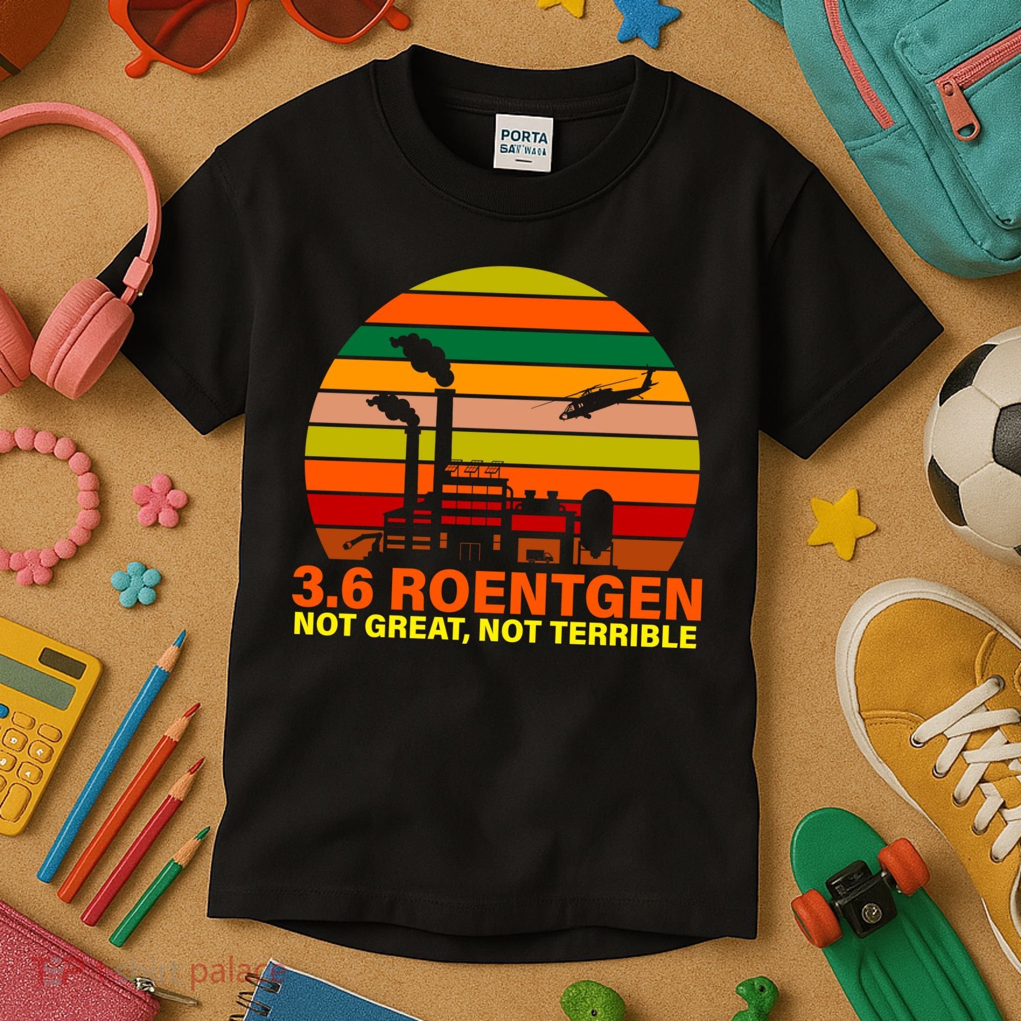 3.6 Roentgen Not Great, Not Terrible Kids T-Shirt