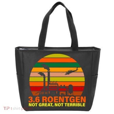 3.6 Roentgen Not Great, Not Terrible Tote Bag