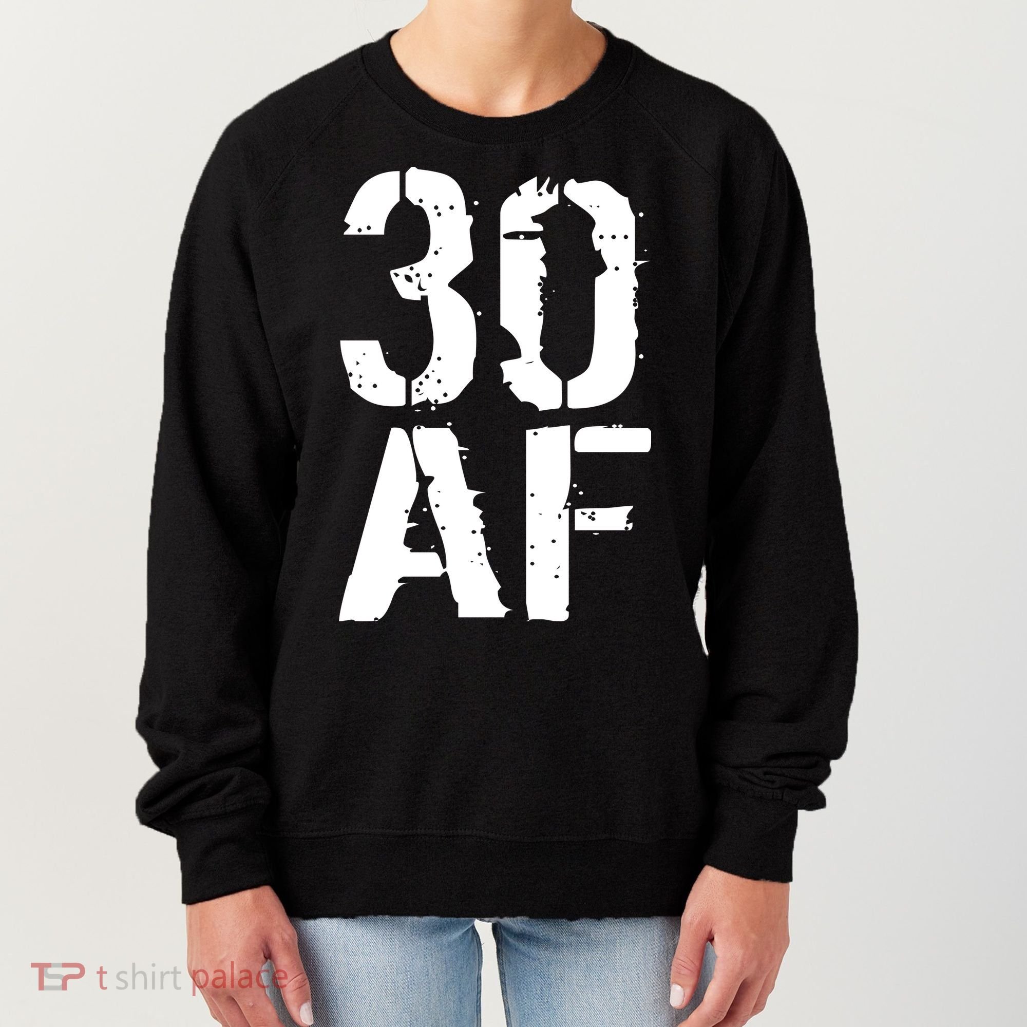 30 AF 30th Birthday Women's Sweatshirt