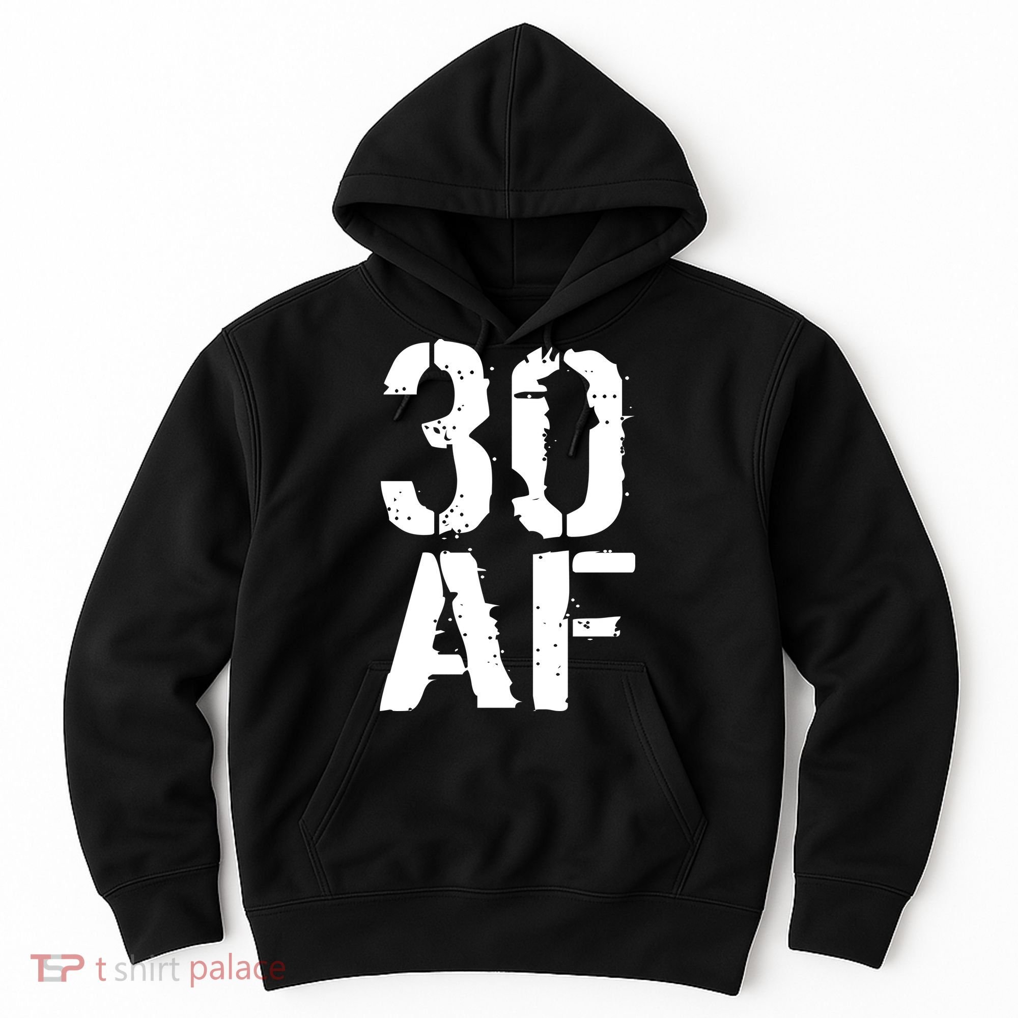 30 AF 30th Birthday Hoodie