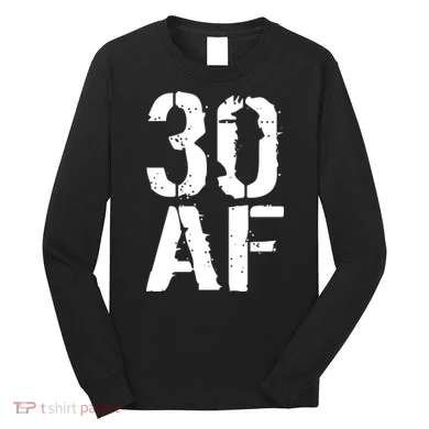 30 AF 30th Birthday Long Sleeve Shirt