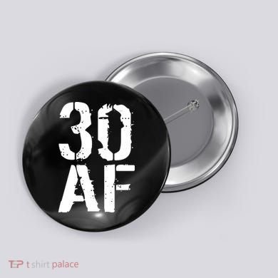 30 AF 30th Birthday Button