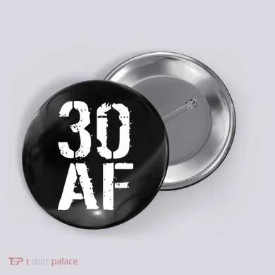 30 AF 30th Birthday Button