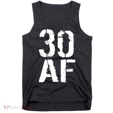 30 AF 30th Birthday Tank Top