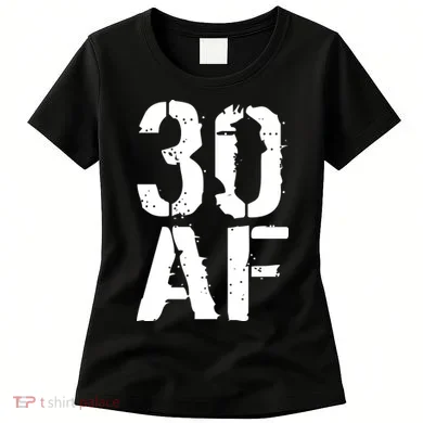 30 AF 30th Birthday Women's T-Shirt