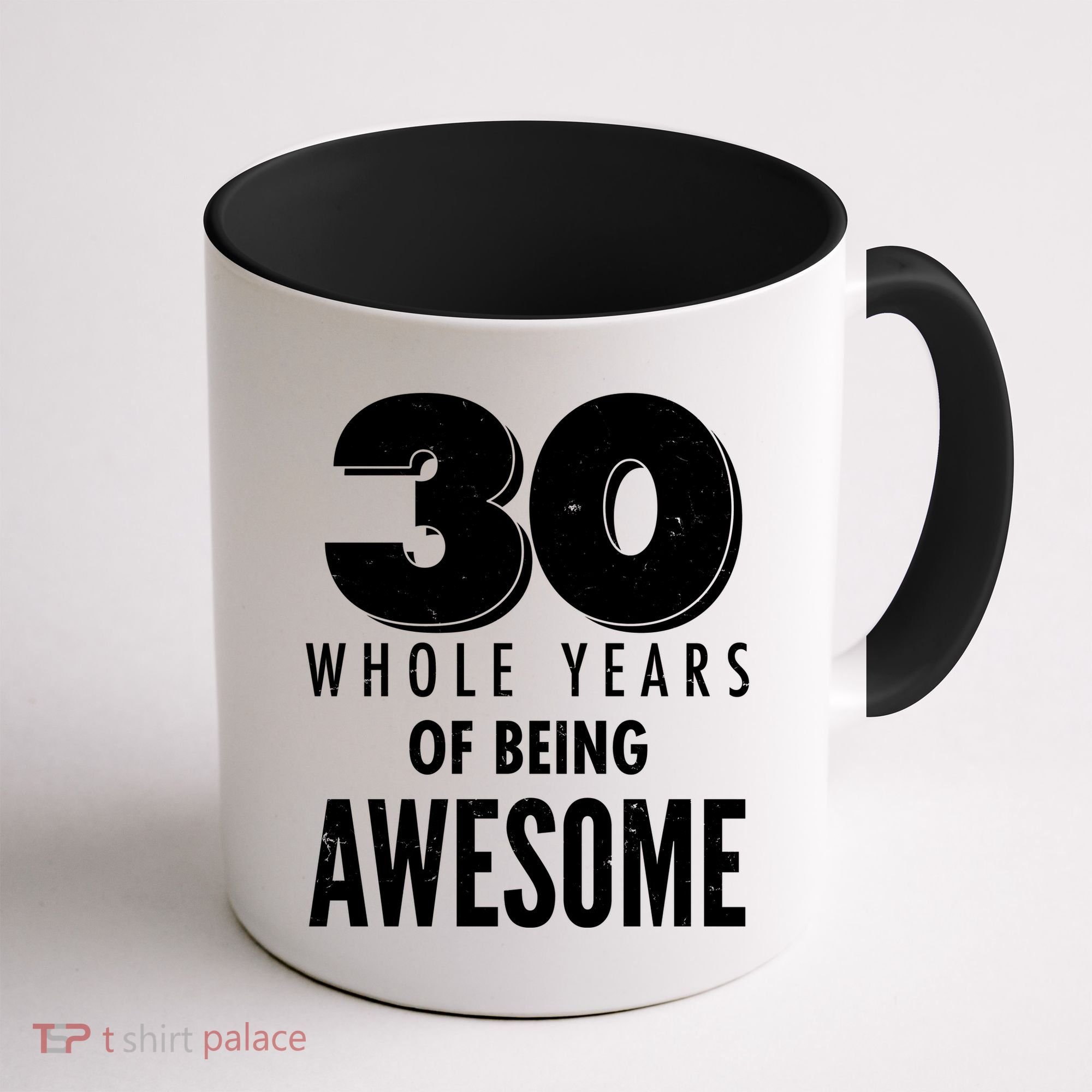 30 Whole Years Of Being Awesome Birthday Coffee Mug