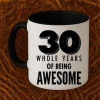 30 Whole Years Of Being Awesome Birthday Coffee Mug thumb 2