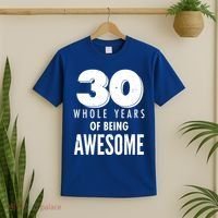 30 Whole Years Of Being Awesome Birthday T-Shirt thumb 2