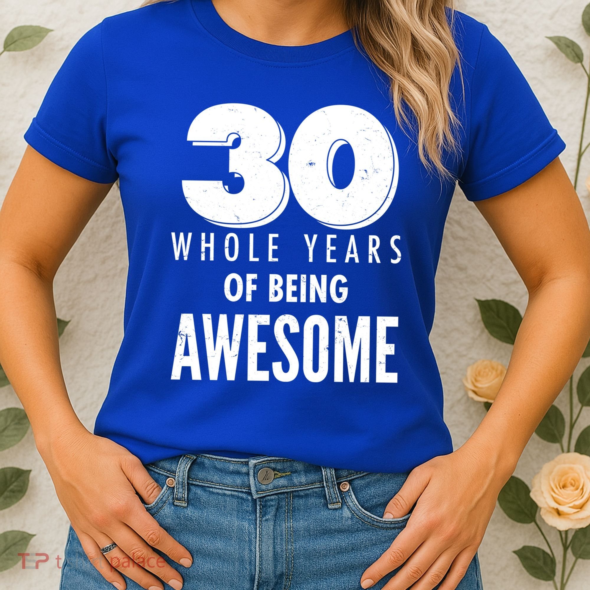 30 Whole Years Of Being Awesome Birthday Women's T-Shirt