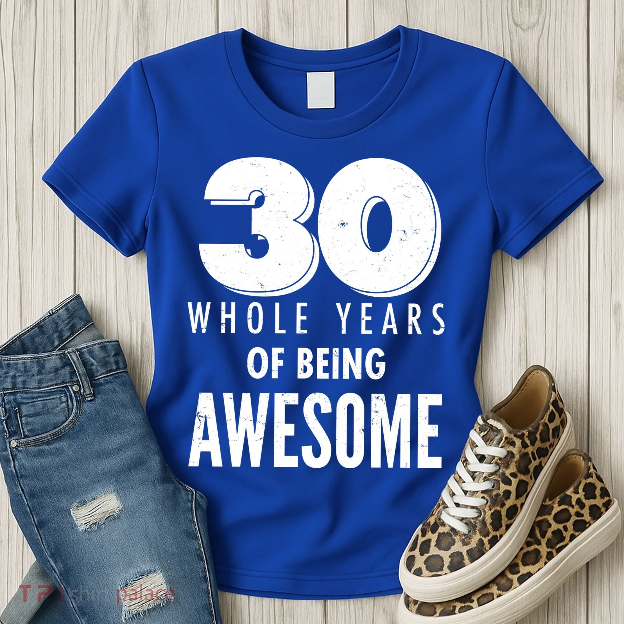 30 Whole Years Of Being Awesome Birthday Women's T-Shirt