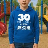 30 Whole Years Of Being Awesome Birthday Kids Hoodie thumb 2