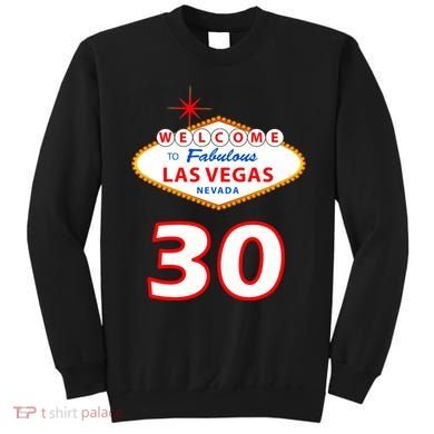 30 Years Old In Vegas - 30th Birthday Sweatshirt