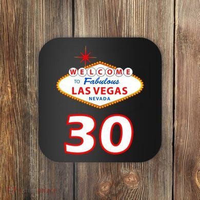 30 Years Old In Vegas - 30th Birthday Coaster