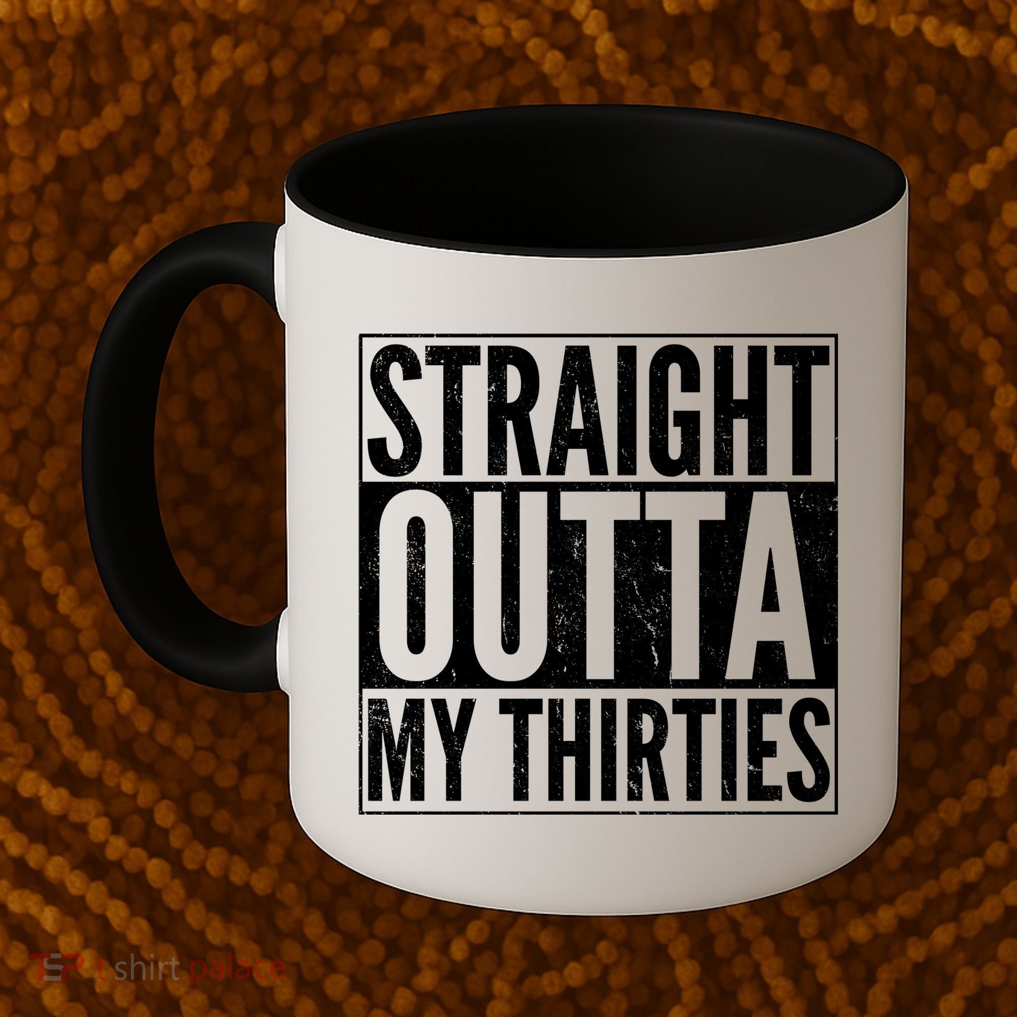 30th Birthday - Straight Outta My Thirties Coffee Mug