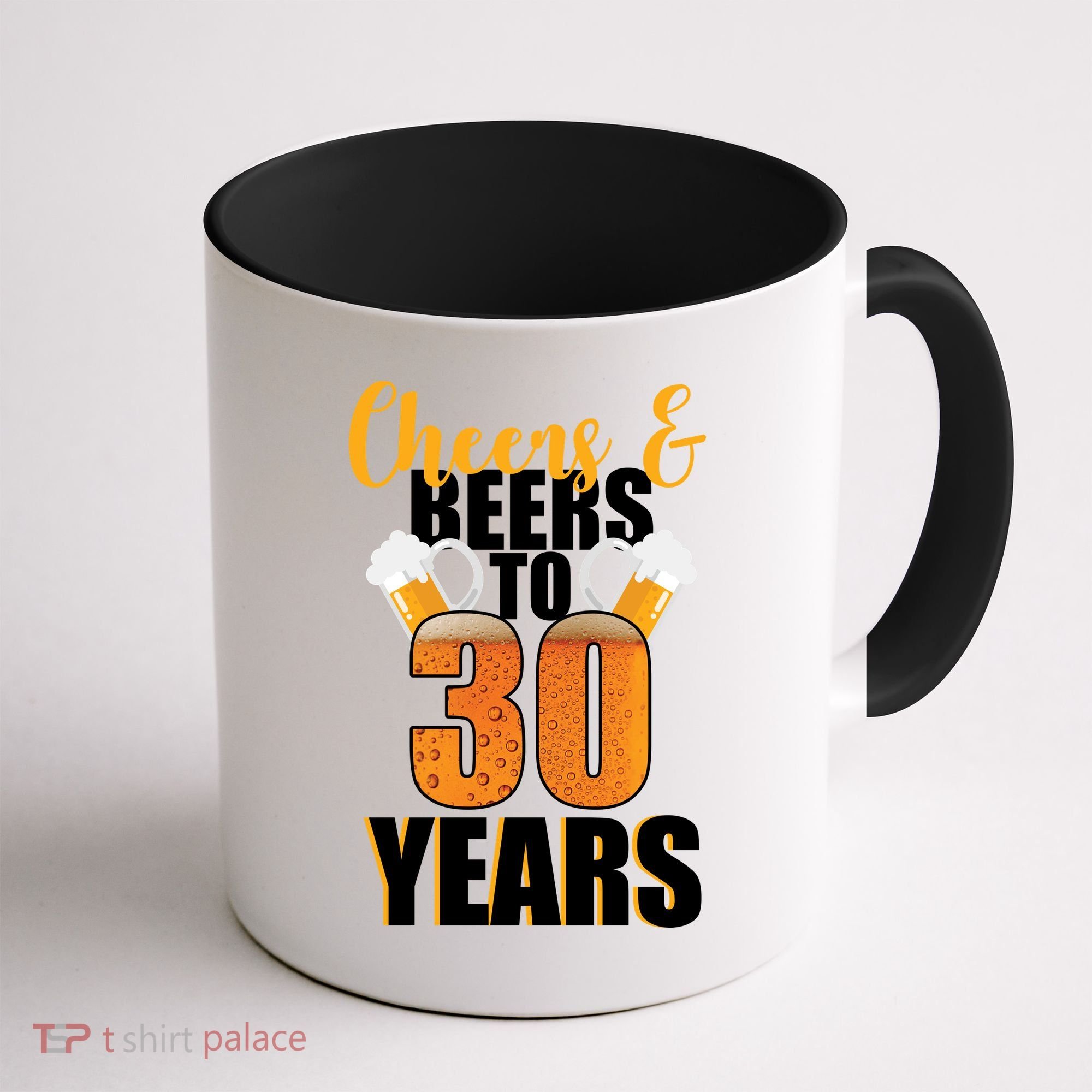30th Birthday Cheers & Beers To 30 Years Coffee Mug