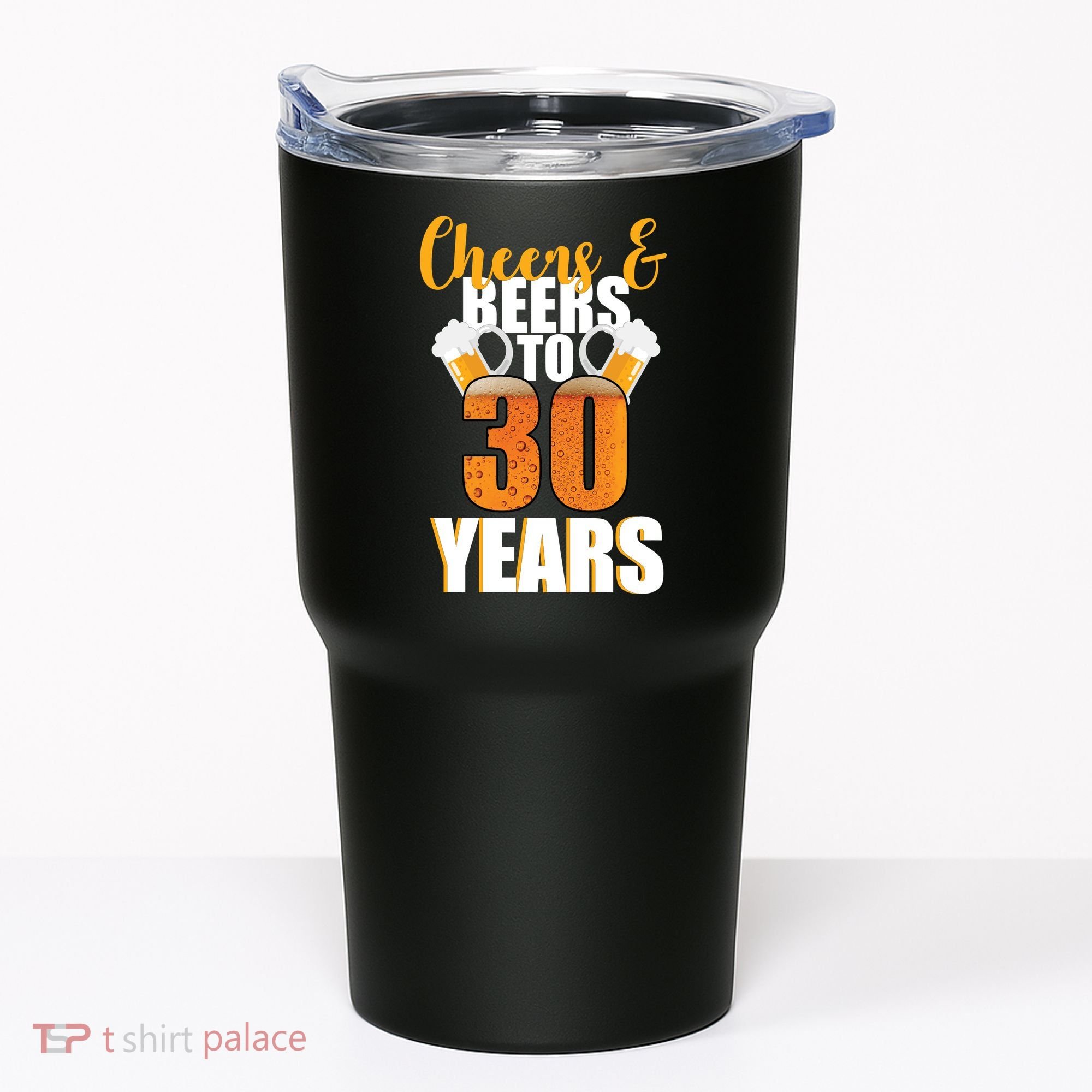 30th Birthday Cheers & Beers To 30 Years Tumbler