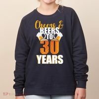 30th Birthday Cheers & Beers To 30 Years Women's Sweatshirt thumb 0