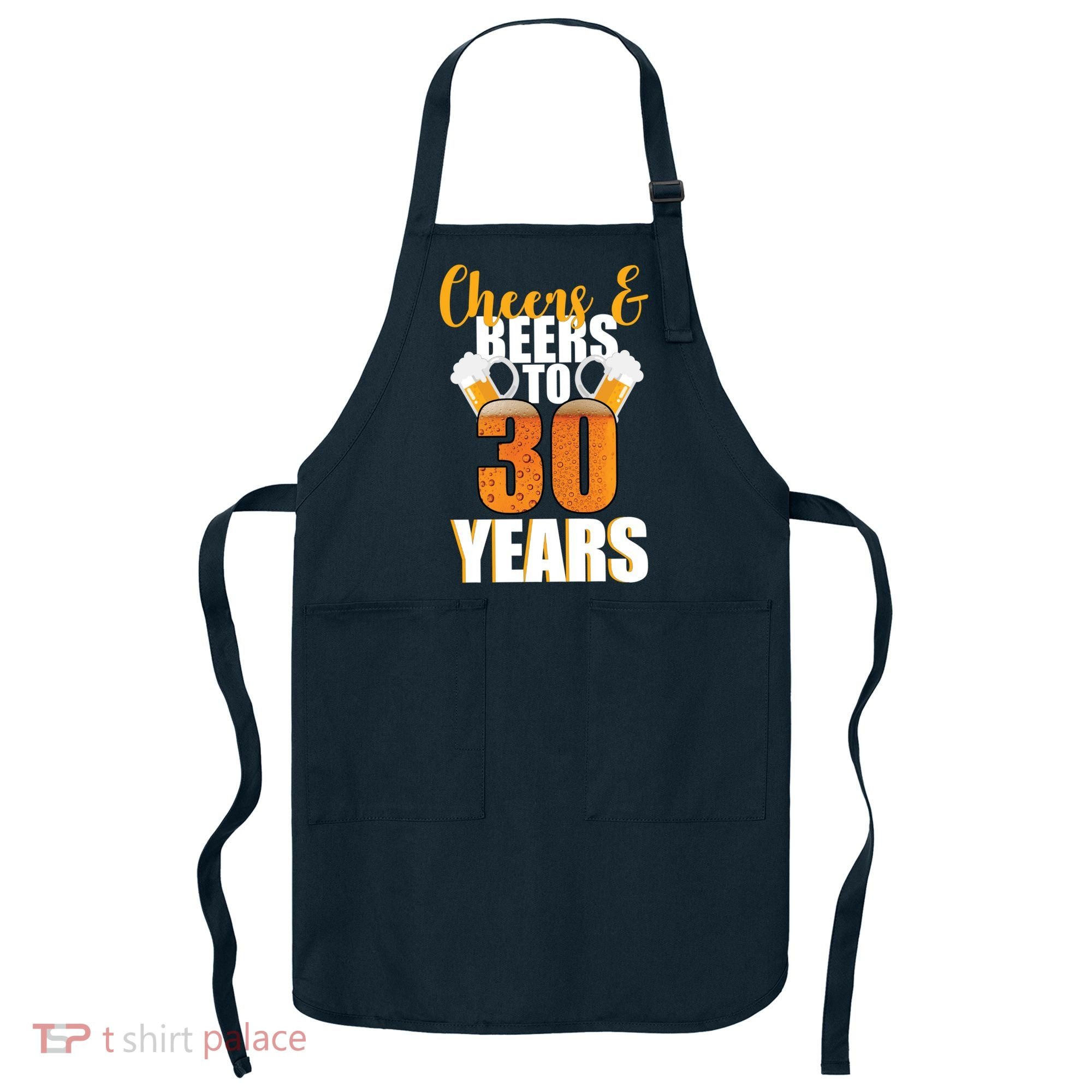 30th Birthday Cheers & Beers To 30 Years Apron
