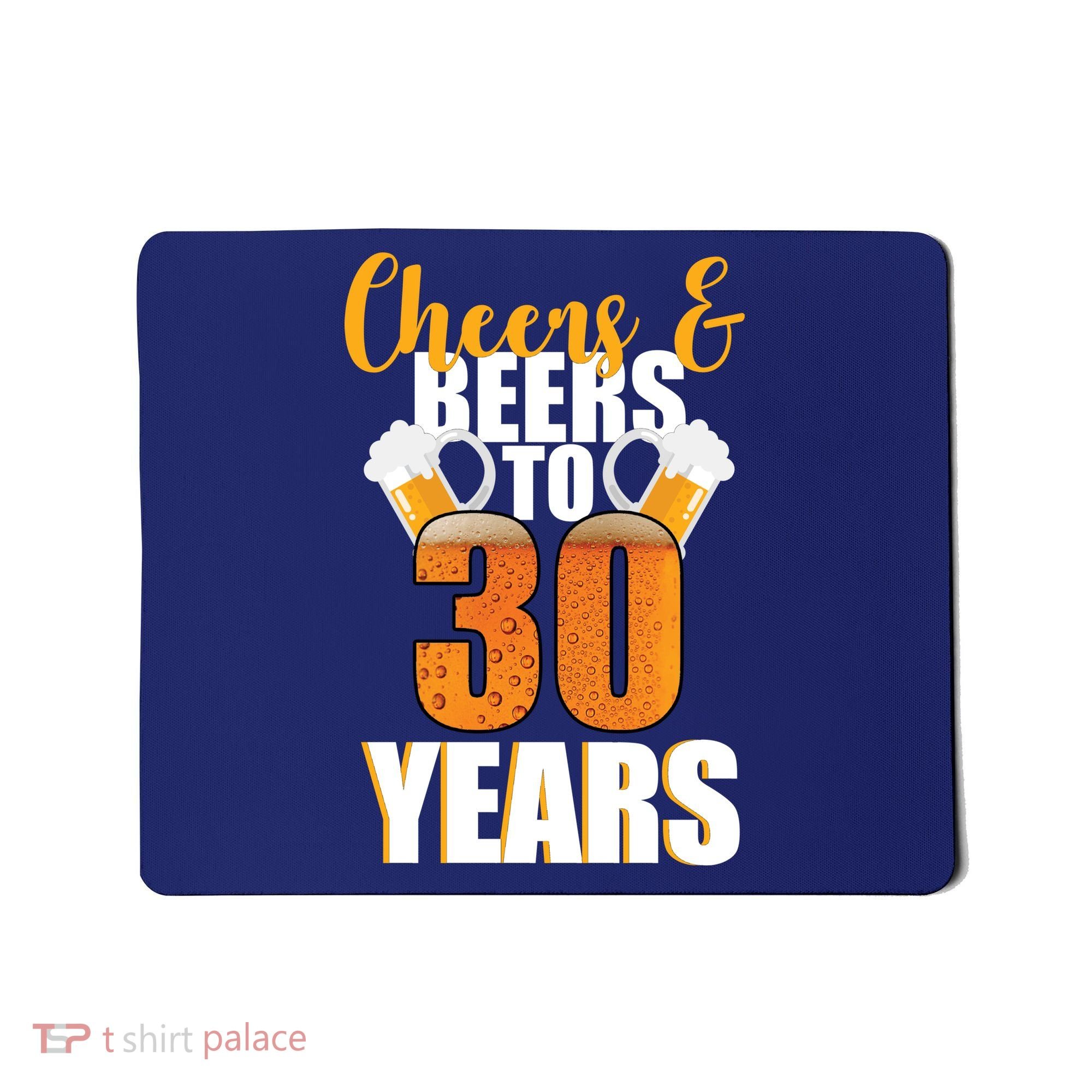 30th Birthday Cheers & Beers To 30 Years Mousepad