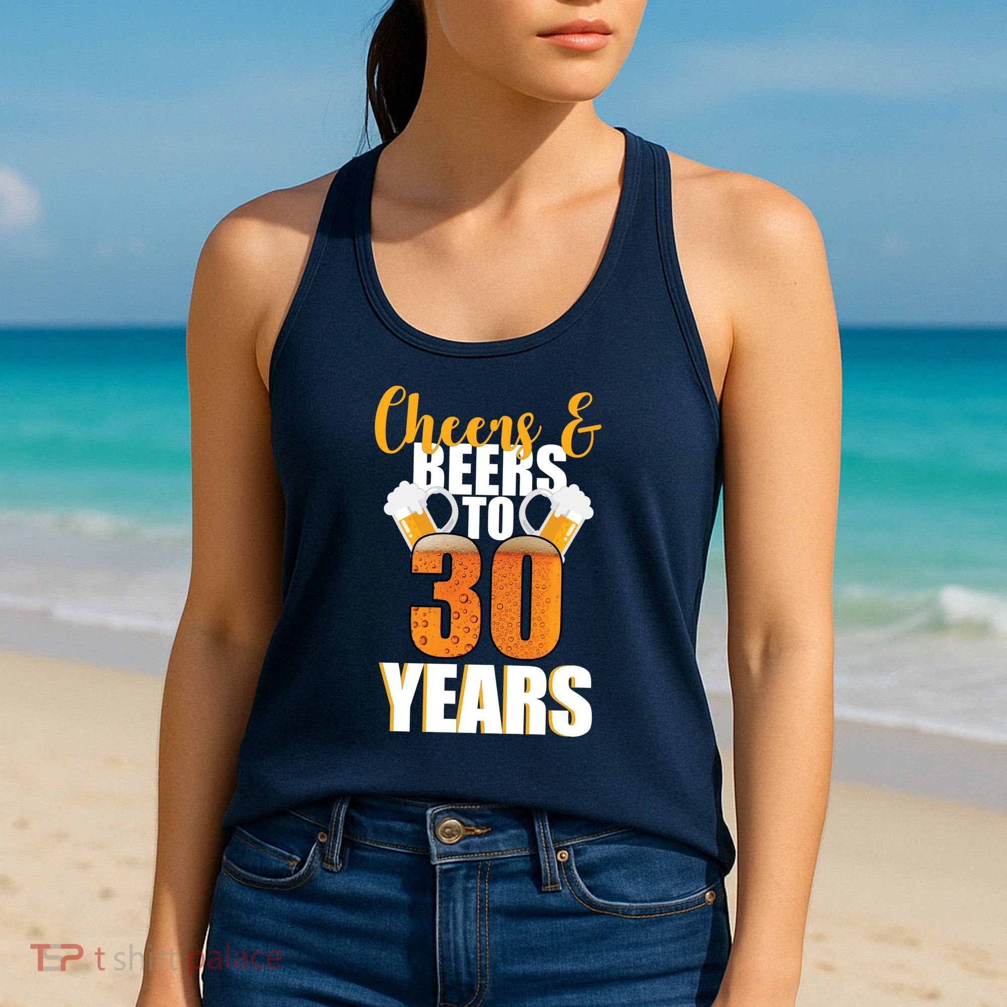 30th Birthday Cheers & Beers To 30 Years Women's Tank Top