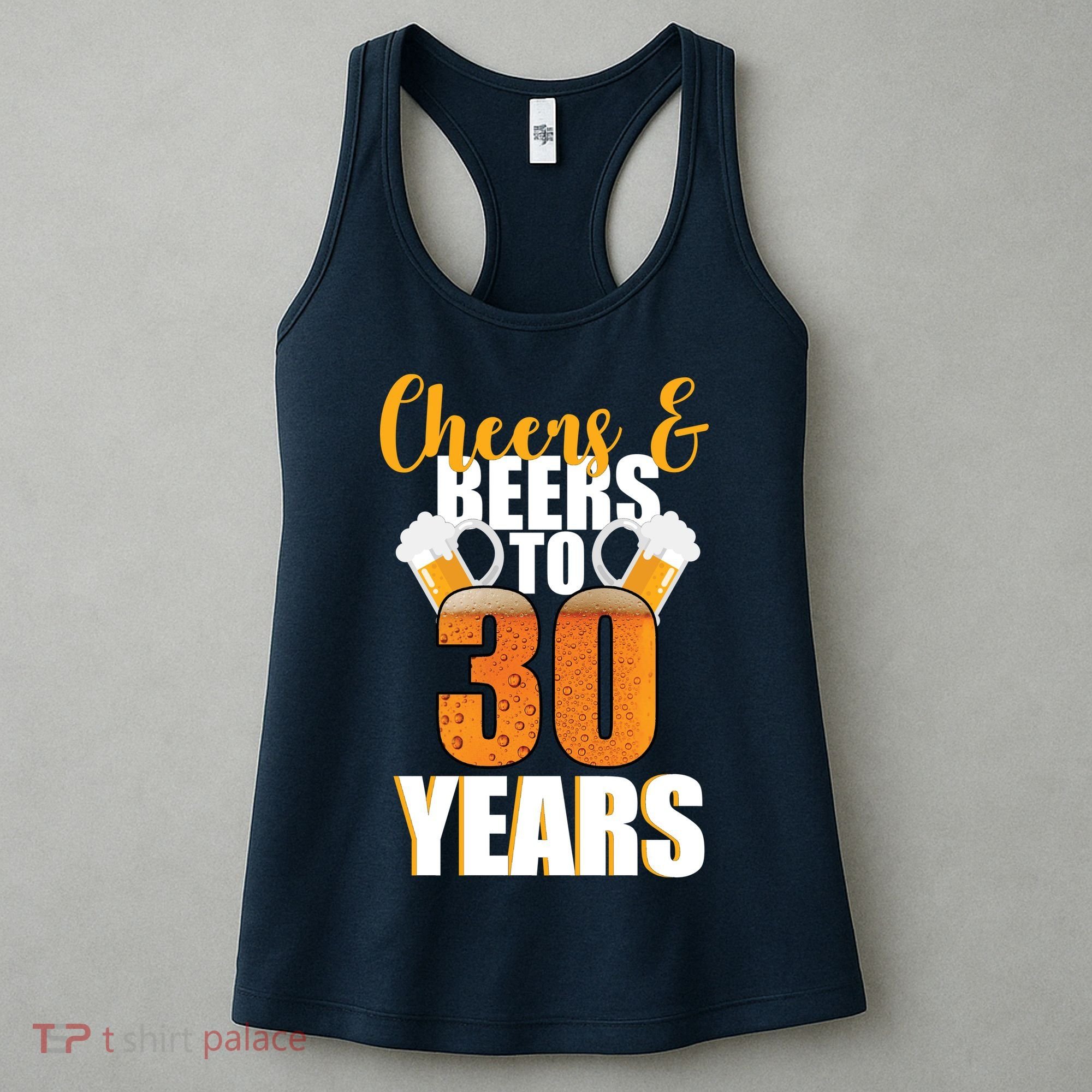 30th Birthday Cheers & Beers To 30 Years Women's Tank Top
