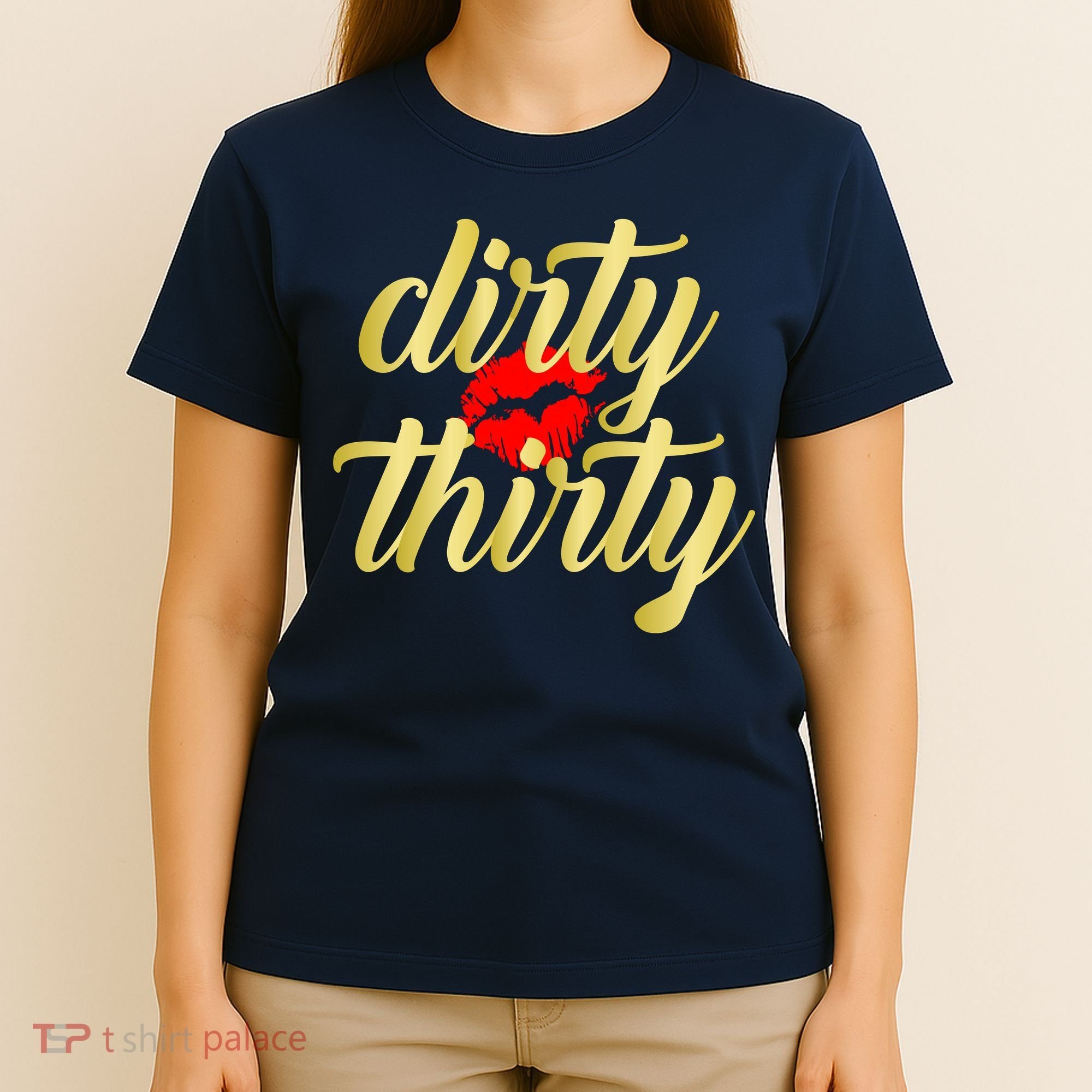 30th Birthday Dirty Thirty Limited Edition T-Shirt